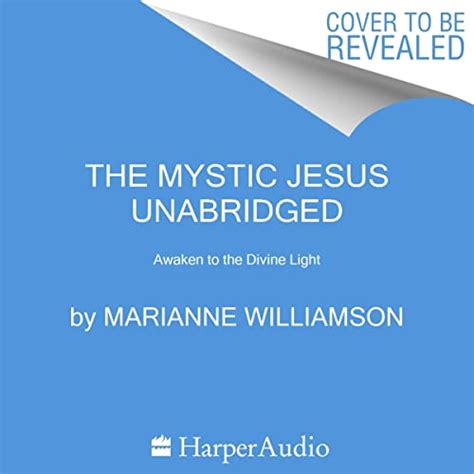 The Mystic Jesus Awaken To The Divine Light Audible Audio