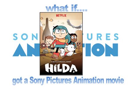 What If Hilda Got A Sony Pictures Animation Movie By Ptbf2002 On