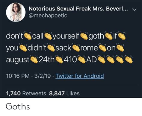 Notorious Sexual Freak Mrs Bever Dont Call Yourself Goth If You Didnt Sack Rome On August24th