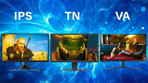 Va Vs Ips Vs Tn Heres The Best Monitor Panel Right Now