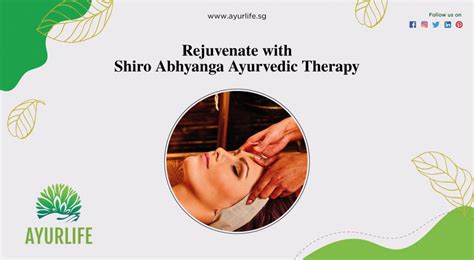 Shiro Abhyanga Ayurvedic Therapy In Singapore Ayurlife