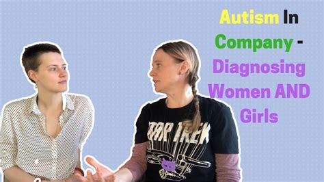 Diagnosing Autistic Women And Girls Youtube