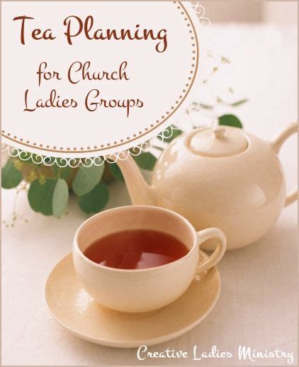 Tea Planning For Church Ladies Groups Creative Ladies Ministry