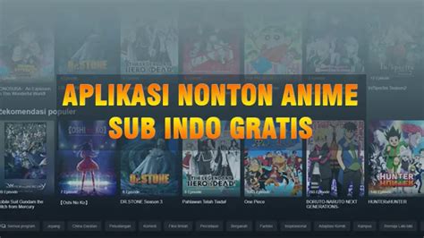 16 Aplikasi Nonton Anime Gratis Sub Indo Terbaru Dan Terlengkap