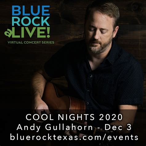 Bandsintown Andy Gullahorn Tickets Blue Rock Artist Ranch And