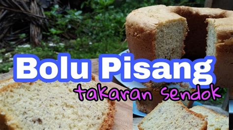 Cukup 2 telur bolu pisang montok takaran sendok tanpa mikser, hasil lembut banget. RECIPE #76: Bolu Pisang (Takaran Sendok, Tanpa Timbangan ...