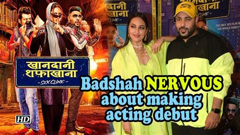 Rapper Badshah Nervous About Making Acting Debut Khandaani Shafakhana Youtube