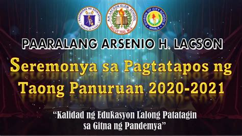 Seremonya Ng Pagtatapos Sa Taong Panuruan 2020 2021 2nd Virtual