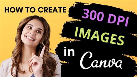 300 Dpi Downloads In Canva — Heres How Its Done