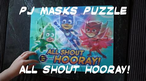 Pj Masks Puzzle All Shout Hooray Youtube