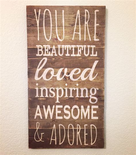 You Are Beautiful Wooden Sign