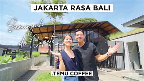 Tempat Hangout Outdoor Baru Jakarta Rasa Bali Titik Temu Coffee