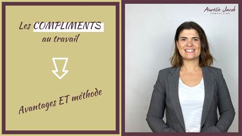 Les compliments en management bienveillant AVANTAGES ET MÉTHODE YouTube