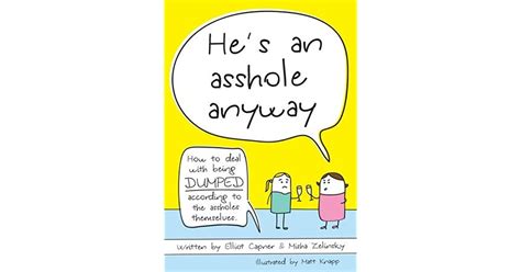 Hes An Asshole Anyway By Elliot Capner