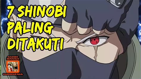7 Shinobi Yang Ditakuti Di 5 Negara Ninja Sekaligus Youtube