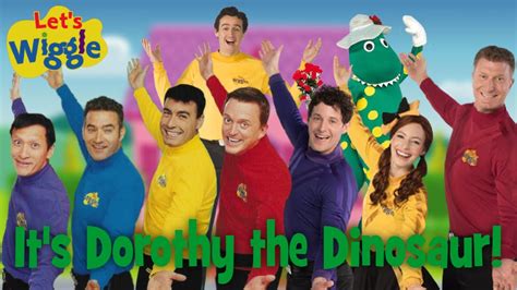 Lets Wiggle E5 Its Dorothy The Dinosaur Youtube