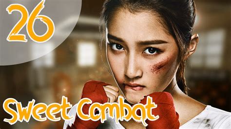 When the ordinary boy meets the cool girl, the story begins. Série chinoise "Sweet Combat" vostfr Ep 26 français ...