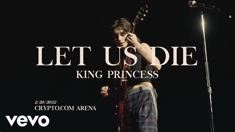 King Princess Let Us Die Live From Arena Youtube