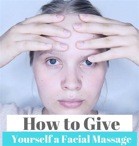 How To Give Yourself A Facial Massage For Glowing Skin Facial Massage
