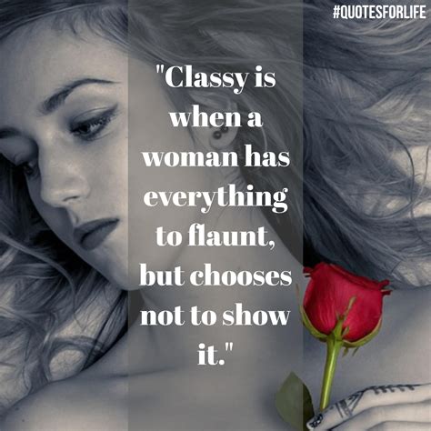 A Woman Holding A Red Rose In Her Right Hand With The Caption Classy Is When A Woman Has