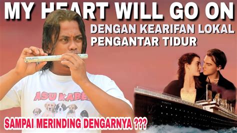 Lirik my heart dari acha septriasa, irwansyah ini dipublikasikan pada tanggal 24 april 2006 (15 tahun yang lalu).lagu ini ada di dalam album ost heart yang. MY HEART WILL GO ON - Suara Penyanyi Dan Serulingya Bikin ...