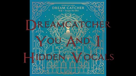 드림캐쳐 Dreamcatcher You And I Instrumentalhidden Vocals Youtube