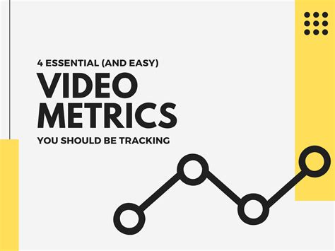 4 Essential And Easy Video Metrics You Should Be Tracking The