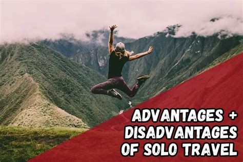 30 honest advantages and disadvantages of travelling alone