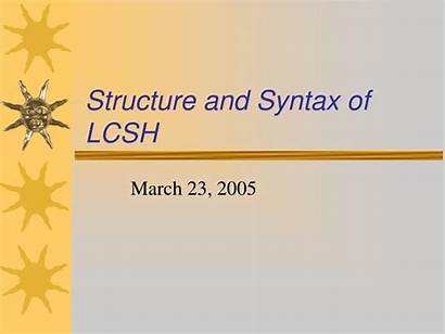 Lcsh Syntax Structure Ppt Powerpoint Presentation 2005