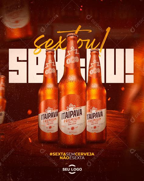 Social Media Cerveja Itaipava Sextou Distribuidora Psd Edit Vel Download Designi