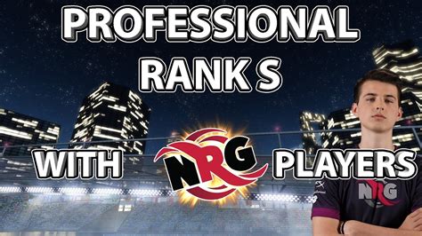 Professional Rank S Series With Another Team Playing With Nrg Garrettg