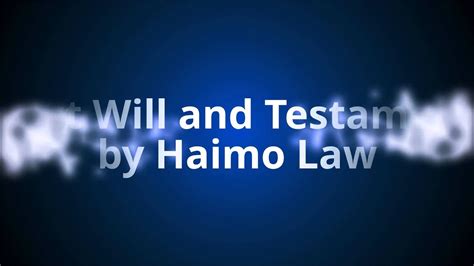 Last Will And Testament [plantation Florida Estate Planning Law Firm Haimo Law] Youtube