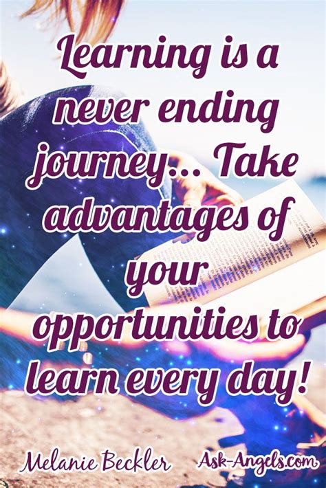 Learning Is A Never Ending Journey Take Advantages Of Your