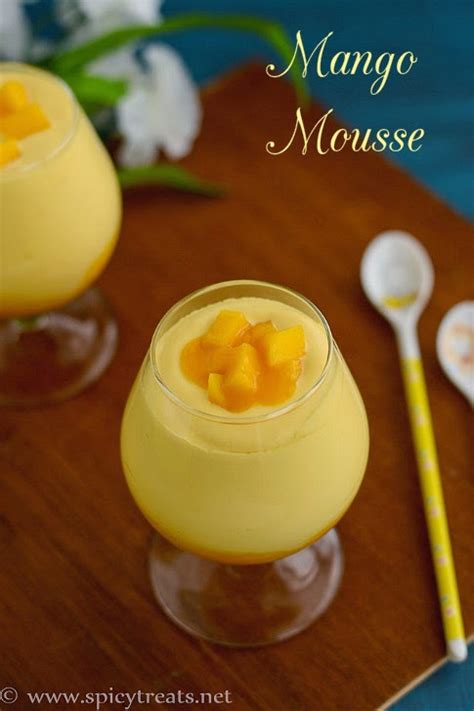 Spicy Treats Mangoo Mousse Recipe Eggless Mango Mousse Recipe Easy Mango Summer Recipes