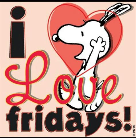 Love Fridays Snoopy Friday Snoopy Snoopy Quotes