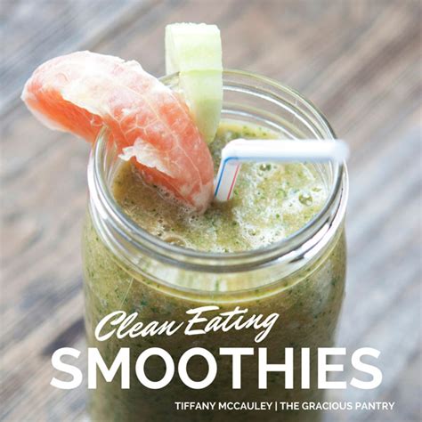 Clean Eating Smoothies Clean Eating Smoothie Recipes Collection