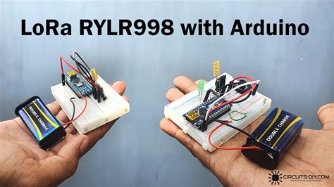 How To Use Lora Module Rylr998 With Arduino Nano Youtube