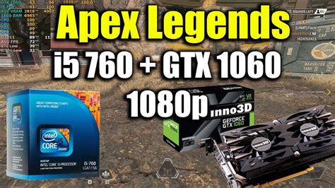 Apex Legends I5 760 Gtx 1060 1080p Youtube
