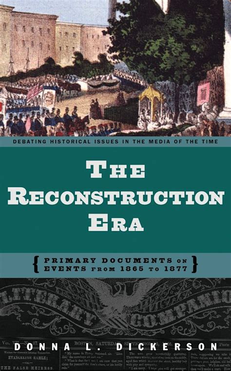 The Reconstruction Era Primary Documents On Events From 1865 To 1877