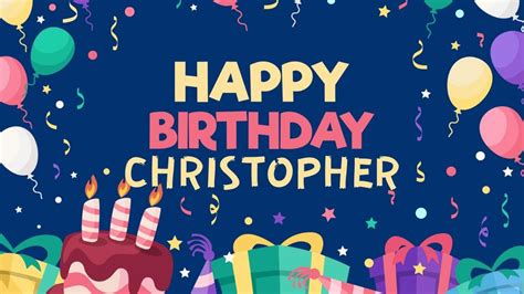 Happy Birthday Christopher Wishes Images Memes 