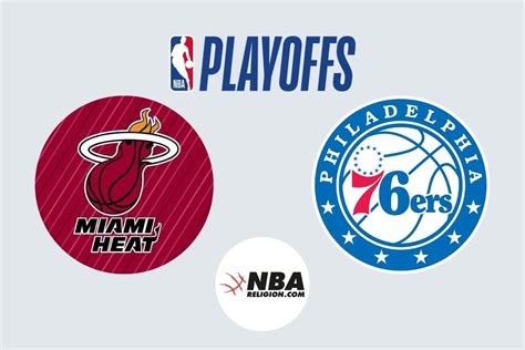 Nba Playoff Preview Miami Heat Vs Philadelphia 76ers Nbareligioncom