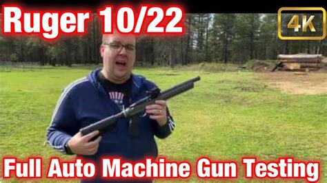 Testing A Ruger 1022 Machine Gun Youtube