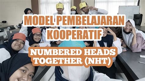 Model Pembelajaran Kooperatif Tipe Numbered Heads Together Nht