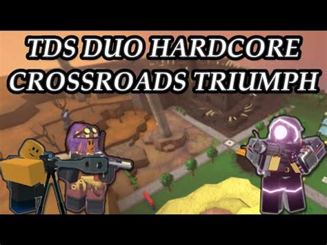 Duo Hardcore Crossroads Triumph Roblox Tower Defense Simulator Youtube