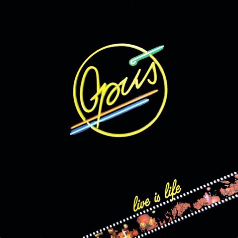 Opus Live Is Life Lyrics Genius Lyrics