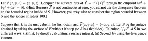 let f x y z xr y z compute the outward flux of f 9y2622 on the bounded homeworklib