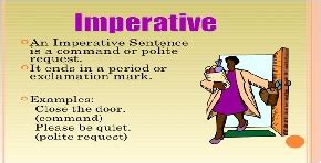 Imperative sentences are requests, suggestions, advice, or commands. Imperative Sentences