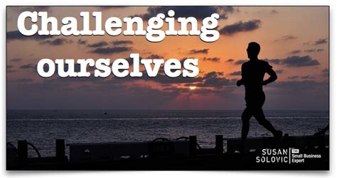 Challenging Ourselves Susan Solovic