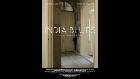 India Blues Trailer George Markakis Christoph Forny Yiannis