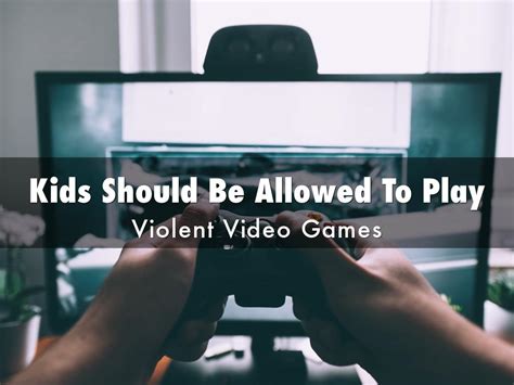 Kids Should Be Allowed To Play Violent Video Games By